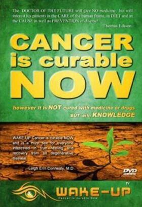 Cancer is Curable NOW (2011) movie poster Cancer is Curable NOW (2011)