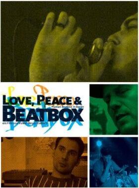 Love, Peace & Beatbox (2008)