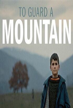 To Guard a Mountain (2012)